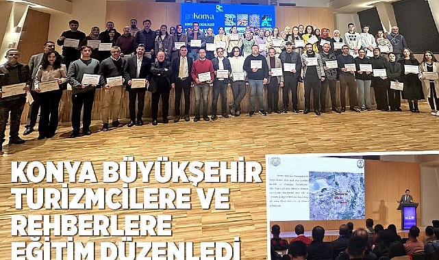 Konya Büyükşehir Turizmcilere ve Rehberlere Eğitim Düzenledi- Haber Seansı