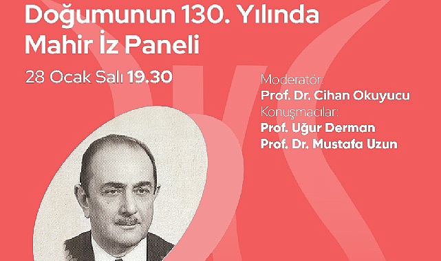 Doğumunun 130. Yılında Mahir İz Paneli, Zeytinburnu Kültür Sanat’ta!- Haber Seansı