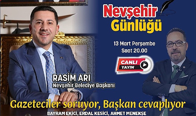 Başkan Rasim Arı, Nevşehir Günlüğü’nün Konuğu Oldu- Haber Seansı