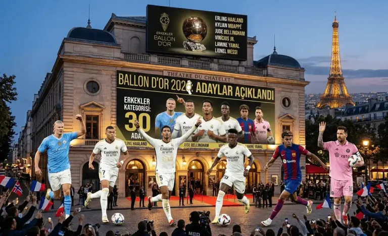 Yılın En Büyüğü Kim Olacak? 2026 Ballon d’Or Aday Tam Listesi